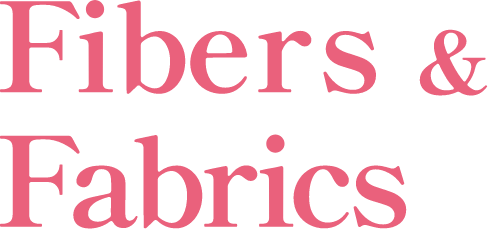 Fibers & Fabrics